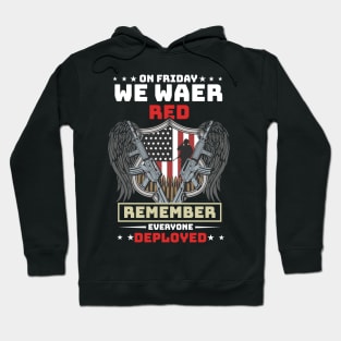 Only FRiday we waer Red Remember everyone deploved Hoodie